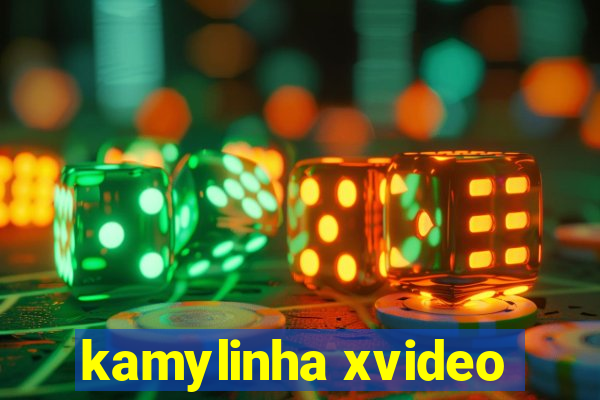 kamylinha xvideo